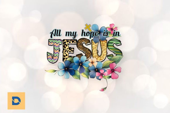 All My Hope is Jesus Sublimation Graphics & Crafts