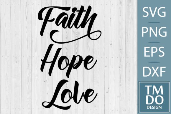 Faith Hope Love Svg Christian Svg Graphics Crafts
