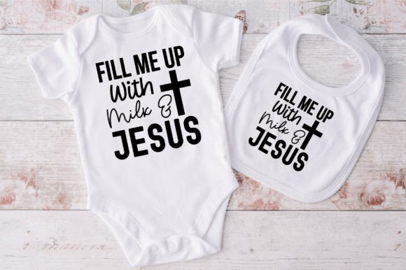 Fill Me Up with Milk and Jesus Svg: Graphics & Crafts