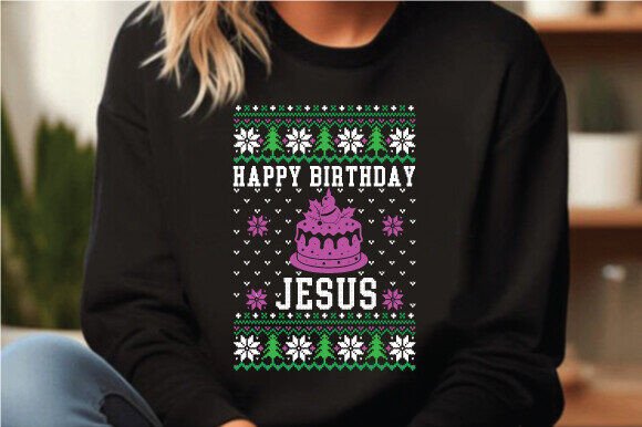 Happy Birthday Jesus, Christmas Sweater Graphics for Crafts