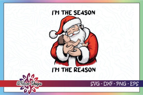 I m the Season Reason Santa Jesus SVG for Crafts & Graphics