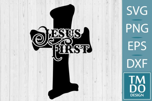 Jesus First Christian SVG: Faith Graphics for Crafts & Content