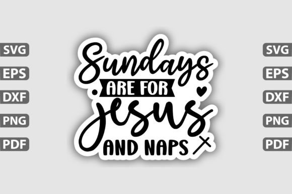 Sundays Are for Jesus and Sticker Design