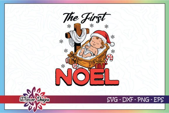 The First Noel Holy Night Jesus SVG: Graphics for Crafts & Faith